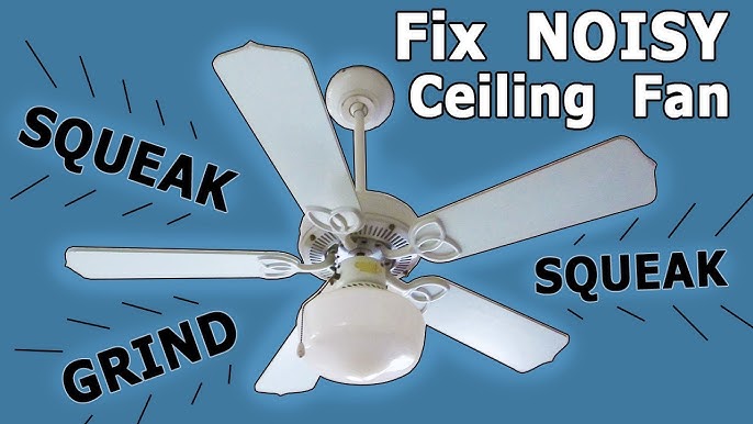 how to stop ceiling fan from making noise